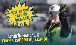 İzmir’in haftalık trafik raporu açıklandı: İşte en çok yapılan ihlaller