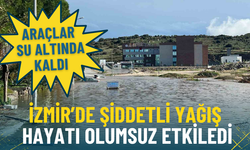 İzmir’de şiddetli yağış hayatı olumsuz etkiledi: Araçlar su altında kaldı