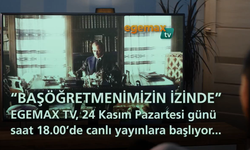 Egemax TV, yayın hayatına başlıyor!