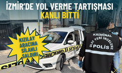 Kızılay aracına silahlı saldırı: İzmir’de yol verme tartışması kanlı bitti