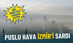 Puslu hava İzmir’i sardı: Meteoroloji o günü işaret etti, gök gürültülü sağanak kapıda