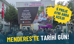 Menderes’te tarihi gün: 5 proje aynı anda açıldı