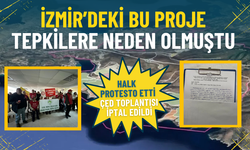 İzmir’deki bu proje tepkilere neden olmuştu: Halk protesto etti, ÇED toplantısı iptal edildi