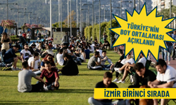 Türkiye’nin boy ortalaması açıklandı: İzmir birinci sırada