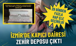 İzmir’de kapıcı dairesi zehir deposu çıktı: 29 binden fazla hap ele geçirildi