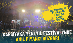 Karşıyaka Yeni Yıl Festivali’nde Anıl Piyancı rüzgarı: Kaçırılmayacak etkinlikler 31 Aralık’a kadar sürecek