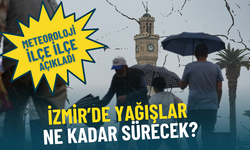 İzmir’de yağışlar ne kadar sürecek? Meteoroloji ilçe ilçe açıkladı