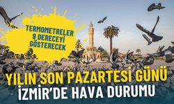 Yılın son pazartesi günü İzmir’de hava durumu: Termometreler 9 dereceyi gösterecek