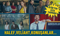 RTÜK'ten ceza yağmuru: Halef, Veliaht, Konuşanlar...
