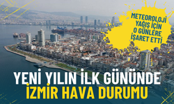 Yeni yılın ilk gününde İzmir hava durumu: Meteoroloji yağış için o günlere işaret etti