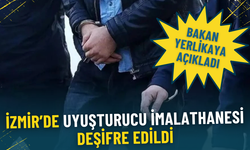 Bakan Yerlikaya açıkladı: İzmir’de uyuşturucu imalathanesi deşifre edildi