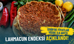 Lahmacun endeksi açıklandı: İzmir’de fiyatlar yüzde 2,6 arttı
