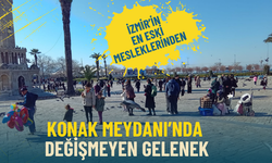 İzmir’in en eski mesleklerinden: Konak Meydanı’nda değişmeyen gelenek