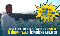 İzmir’de marina krizi büyüyor: Binlerce yıllık Sığacık 13 kişilik istihdam vaadi için riske atılıyor