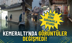 İzmir güne sağanakla başladı: Kemeraltı yine sular altında