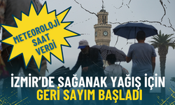 İzmir’de sağanak yağış için geri sayım başladı: Meteoroloji saat verdi