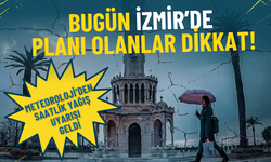 Pazar günü İzmir’de planı olanlar dikkat: Meteoroloji’den saatlik yağış uyarısı geldi