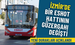 İzmir’de bugün bir ESHOT hattının güzergahı değişti: Yeni durakları açıklandı