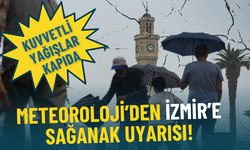 Meteoroloji’den İzmir’e sağanak uyarısı: Kuvvetli yağışlar kapıda
