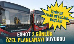 İzmir’de fuar heyecanı başladı: ESHOT 2 günlük özel planlamayı duyurdu