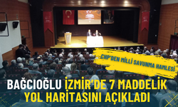 CHP’den milli savunma hamlesi: Bağcıoğlu İzmir’de 7 maddelik yol haritasını açıkladı