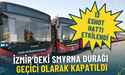 İzmir’deki Smyrna durağı geçici olarak kapatıldı: Bu 13 ESHOT hattı etkilendi