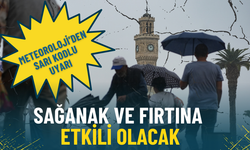 İzmir dahil 39 il için Meteoroloji’den sarı kodlu uyarı: Sağanak ve fırtına etkili olacak