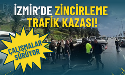 İzmir’de zincirleme trafik kazası: Bu güzergahta 3 şerit trafiğe kapatıldı, çalışmalar sürüyor
