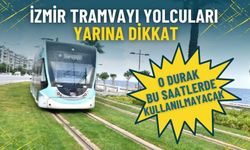 Tramvay yolcuları dikkat: O durak bu saatlerde kullanılmayacak