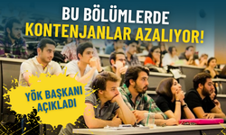 YÖK Başkanı açıkladı: Bu bölümlerde kontenjanlar azalıyor