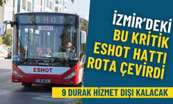 İzmir’deki bu kritik ESHOT hattı rota çevirdi: 9 durak hizmet dışı kalacak