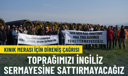 Kınık Merası için direniş çağrısı: Toprağımızı İngiliz sermayesine sattırmayacağız