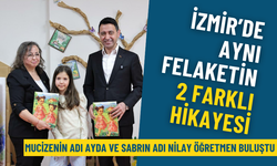 İzmir’de aynı felaketin 2 farklı hikayesi: Mucizenin adı Ayda ve sabrın adı Nilay Öğretmen buluştu