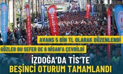 İZDOĞA’da TİS’te beşinci oturum tamamlandı: Avans 5 bin TL olarak düzenlendi, gözler bu sefer 6 Nisan'a çevrildi