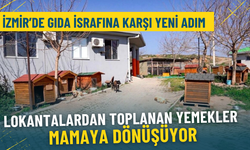 İzmir’de gıda israfına karşı yeni adım: Lokantalardan toplanan yemekler mamaya dönüşüyor