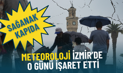 Meteoroloji İzmir’de o günü işaret etti: Sağanak kapıda