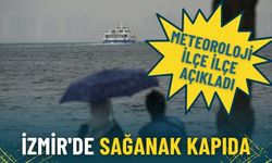 Meteoroloji ilçe ilçe açıkladı: İzmir'de sağanak kapıda