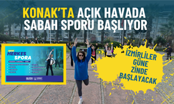 İzmirliler güne zinde başlayacak: Konak’ta haftada 3 gün açık hava spor keyfi