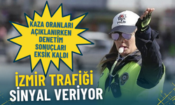 İzmir trafik raporunda dikkat çeken detay: Kaza oranları açıklanırken denetim sonuçları eksik kaldı
