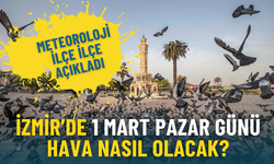 İzmir’de 1 Mart Pazar günü hava nasıl olacak? Meteoroloji açıkladı