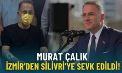 Beylikdüzü Belediye Başkanı Murat Çalık, İzmir’den Silivri’ye sevk edildi!