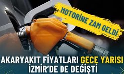 Motorine zam geldi: Akaryakıt fiyatları gece yarısı İzmir’de de değişti