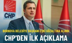 Eşki'nin gözaltına alınmasına ilişkin CHP'den ilk açıklama