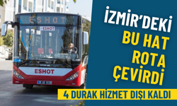 ESHOT duyurdu: İzmir’deki bu hat bugün rota çevirdi, 4 durak hizmet dışı kaldı