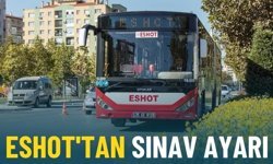 ESHOT'tan sınav ayarı