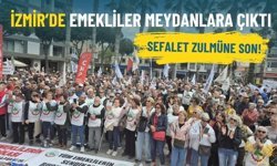 İzmir’de emekliler meydanlara çıktı: Sefalet zulmüne son!