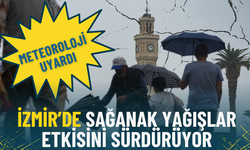 Meteoroloji uyardı: İzmir’de sağanak yağışlar etkisini sürdürüyor
