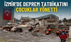 İzmir’de deprem tatbikatını 23 Nisan’da çocuklar yönetti