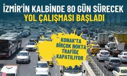 İzmir’in kalbinde 80 gün sürecek yol çalışması başladı: Konak’ta birçok nokta trafiğe kapatılıyor