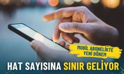 Mobil abonelikte yeni dönem: Hat sayısına sınır geliyor, fazla hatlar 6 ay içinde kapatılacak